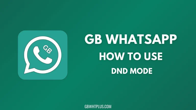 GB WhatsApp DND MODE