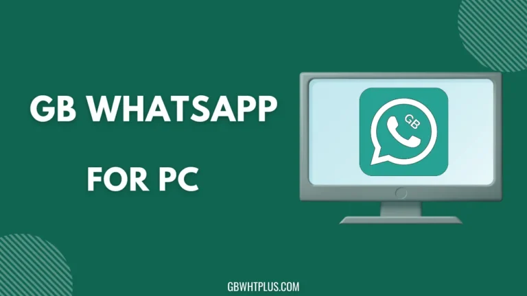 GB WhatsApp For PC