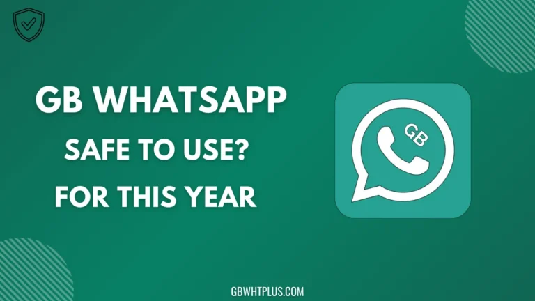 GB WhatsApp Safety